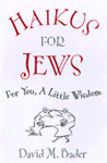 Haikus for Jews: For You, a Little Wisdom