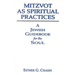 Mitzvot as Spiritual Practices: A Jewish Guidebook for the Soul