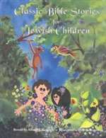 Classic Bible Stories for Jewish Children