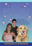 My Invisible World: Life with my brother, his disability and his service Dog